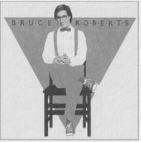 Bruce Roberts — Bruce Roberts