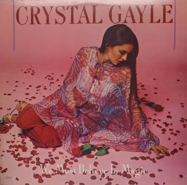Crystal Gayle — We Must Believe in Magic