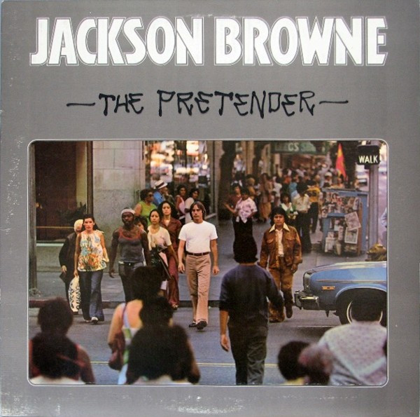 Jackson Browne — The Pretender