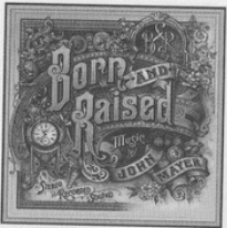 John Mayer — Born and Raised