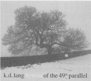 k.d. lang — Hymns of the 49th Parallel