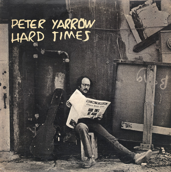 Peter Yarrow — Hard Times
