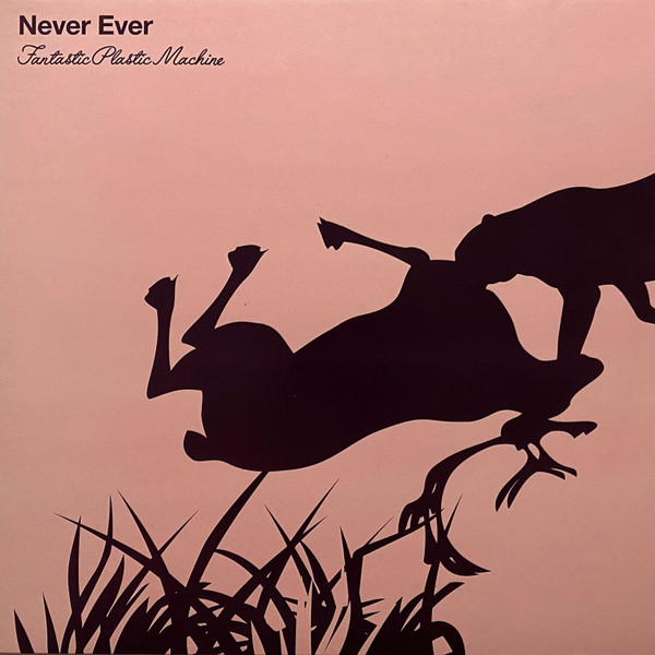 Fantastic Plastic Machine Never Ever ジャケット