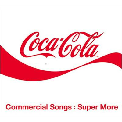 Various Coca-Cola Commercial Songs: Super More = コカ・コーラコマーシャルソング:スーパーモア ジャケット